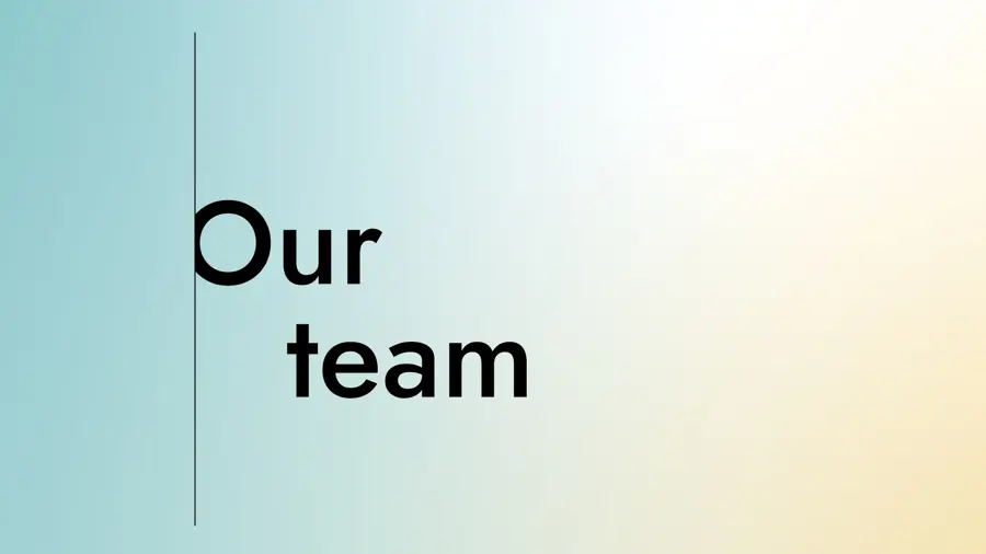 A graphic saying 'our team'. 